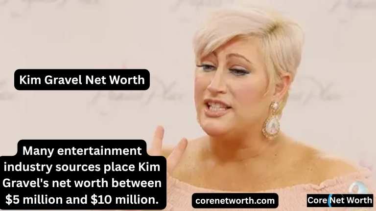 Kim Gravel Net Worth