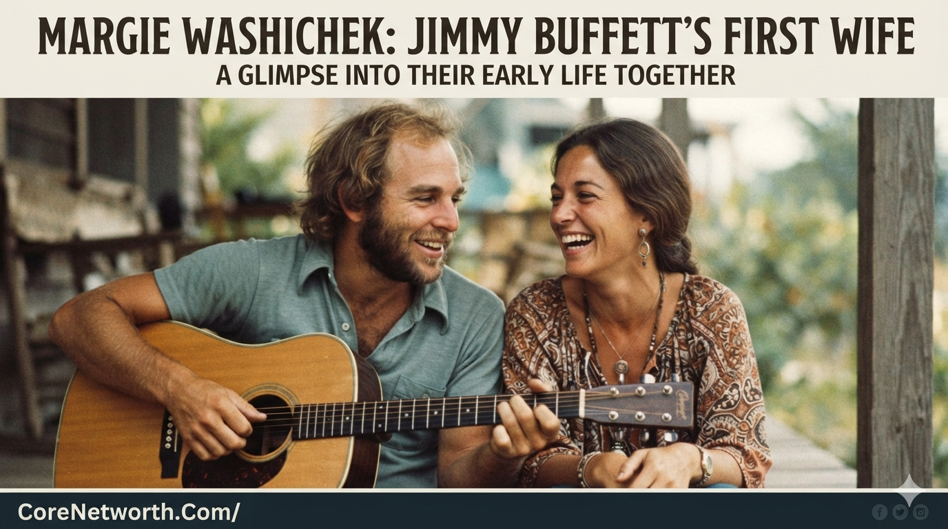 Margie Washichek Jimmy Buffett’s First Wife